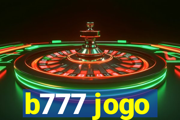 b777 jogo